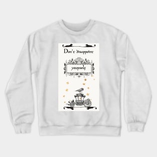 Don’t Disappoint Yourself New Years Motivation Minimalist Gothic Vintage Raven, Hearse, Gold Stars Crewneck Sweatshirt